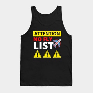 No Fly List - Funny Tank Top